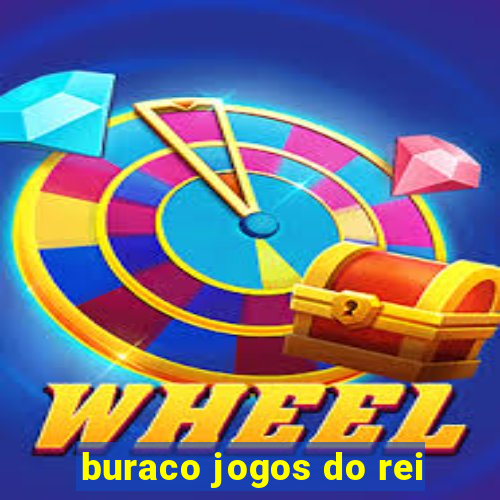 buraco jogos do rei